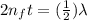 2n_f t = (\frac{1}{2} )\lambda