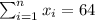 \sum_{i=1}^n x_i = 64