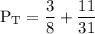 \rm P_T = \dfrac{3}{8}+\dfrac{11}{31}