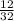 \frac{12}{32}