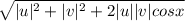 \sqrt{|u|^2+|v|^2+2|u||v|cosx}