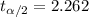 t_{\alpha/2}=2.262