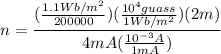 n = \dfrac{(\frac{1.1Wb/m^2 }{200000})(\frac{10^4 guass}{1Wb/m^2})(2m)}{4mA(\frac{10^{-3}A}{1mA})}