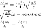 \frac{L^{2}w }{d} =(\frac{\pi ^{2} }{4} )\sqrt{\frac{gE}{\gamma } }\\\sqrt{\frac{gE}{\gamma } }is-constant\\\frac{L_{1} ^{2}w_{1}  }{d_{1} }=\frac{L_{2} ^{2}w_{2}  }{d_{2} }