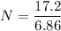 N=\dfrac{17.2}{6.86}