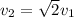 v_2=\sqrt{2}v_1