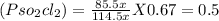 (Pso_{2}cl_{2}  )=\frac{85.5x}{114.5x} X0.67= 0.5