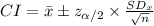 CI=\bar x\pm z_{\alpha/2}\times \frac{SD_{x}}{\sqrt{n}}