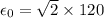 \epsilon_0 = \sqrt{2}\times 120