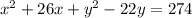 x^{2} +26x + y^{2} -22y=274