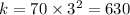 k=70\times 3^2=630