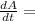 \frac{dA}{dt} =