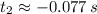 t_{2} \approx -0.077\,s