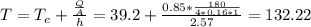 T=T_{e} +\frac{\frac{Q}{A} }{h} =39.2+\frac{0.85*\frac{180}{4*0.16*1} }{2.57} =132.22
