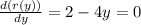 \frac{d(r(y))}{dy}=2-4y=0