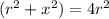 (r^2+x^2) = 4r^2