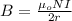 B = \frac{\mu_o NI}{2 r}