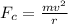 F_c=\frac{mv^{2}}{r}