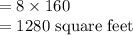 =8\times 160\\=1280\text{ square feet}