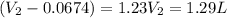 (V_2-0.0674)=1.23V_2=1.29L