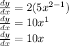 \frac{dy}{dx}  = 2(5x^{2 - 1} ) \\ \frac{dy}{dx}  = 10x^{1}  \\  \frac{dy}{dx}  = 10x