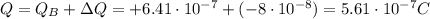 Q=Q_B+\Delta Q=+6.41\cdot 10^{-7}+(-8\cdot 10^{-8})=5.61\cdot 10^{-7} C