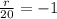 \frac{r}{20}=-1