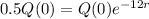 0.5Q(0) = Q(0)e^{-12r}