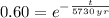 0.60 = e^{-\frac{t}{5730\,yr} }