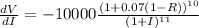 \frac{dV}{dI}=-10000\frac{(1+0.07(1-R))^{10}}{(1+I)^{11}}