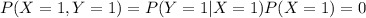 P(X=1,Y=1)=P(Y=1|X=1)P(X=1)=0