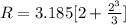 R = 3.185 [2 + \frac {2^3}{3}}]