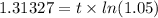 1.31327=t\times ln(1.05)