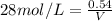 28mol/L=\frac{0.54}{V}