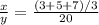 \frac{x}{y} =\frac{(3+5+7)/3}{20}