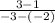 \frac{3-1}{-3 - (-2)}