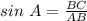 sin \ A=\frac{BC}{AB}