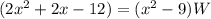 (2x^2+2x-12)=(x^2-9)W
