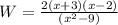 W=\frac{2(x+3)(x-2)}{(x^2-9)}