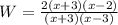 W=\frac{2(x+3)(x-2)}{(x+3)(x-3)}