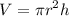 $V=\pi r^2 h