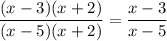 \dfrac{(x-3)(x+2)}{(x-5)(x+2)}=\dfrac{x-3}{x-5}