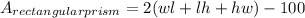 A _{rectangular prism} = 2 (wl+lh+hw)-100