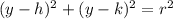 (y-h)^2+(y-k)^2=r^2
