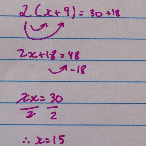 Find the value of  x x that makes the expressions equivalent. 2(x+9); 30+18