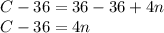 C-36 = 36-36+4n\\C-36=4n