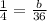 \frac{1}{4} =  \frac{b}{36}