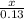 \frac{x}{0.13}