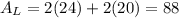 A_L = 2(24)+2(20)=88