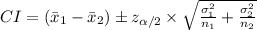 CI=(\bar x_{1}-\bar x_{2})\pm z_{\alpha/2}\times \sqrt{\frac{\sigma^{2}_{1}}{n_{1}}+\frac{\sigma^{2}_{2}}{n_{2}}}